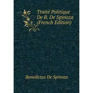   De B. De Spinoza (French Edition) Benedictus De Spinoza Books