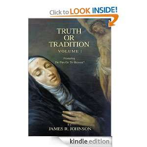 Truth or Tradition Volume I Featuring Do Pets Go To Heaven James 