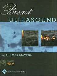 Breast Ultrasound, (039751624X), A. Thomas Stavros, Textbooks   Barnes 