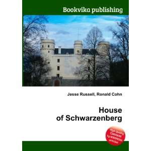  House of Schwarzenberg Ronald Cohn Jesse Russell Books
