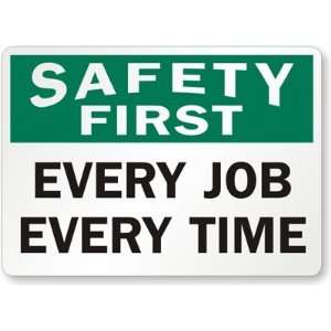   Job Every Time High Intensity Grade Sign, 18 x 12 Office Products