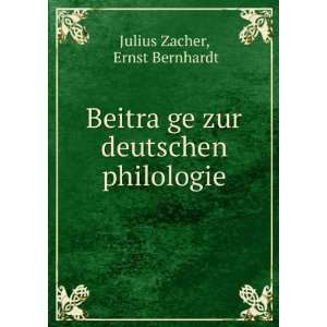   ?ge zur deutschen philologie: Ernst Bernhardt Julius Zacher: Books