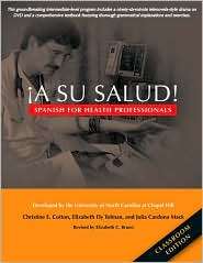 Su Salud!: Spanish for Health Professionals, Classroom Edition 