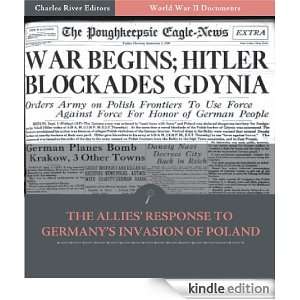 World War II Documents: The Allies Response to Germanys Invasion of 