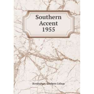  Southern Accent. 1955 Birmingham Southern College Books