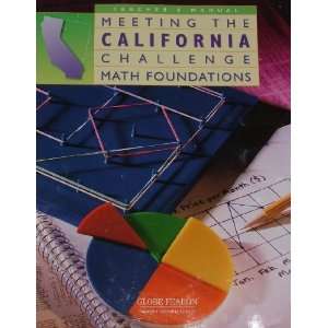  MEETING THE CALIFORNIA CHALLENGE MATH FOUNDATIONS (Teacher 