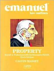 Emanuel Law Outlines Property Keyed to Dukeminiers Sixth Edition 