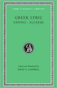 Greek Lyric, Volume I Sappho and Alcaeus (Loeb Classical Library 