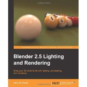   Blender 2.5 Lighting and Rendering [Paperback] Aaron W. Powell Books