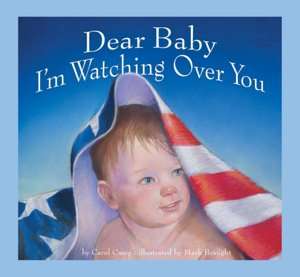 dear baby i m watching over carol casey hardcover $