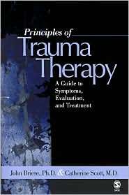 Principles of Trauma Therapy: A Guide to Symptoms, Evaluation, and 