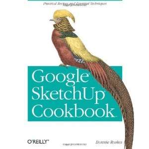  Google Sketchup Cookbook Practical Recipes and Essential 