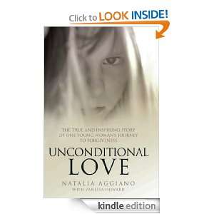Unconditional Love: The true and inspiring story of one young womans 