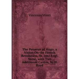   Verse, with Two Additional Cantos, by H. Boyd: Vincenzo Monti: Books