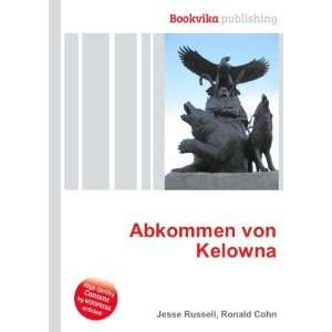  Abkommen von Kelowna Ronald Cohn Jesse Russell Books