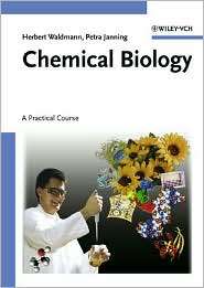 Chemical Biology A Practical Course, (3527307788), Herbert Waldmann 