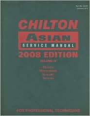 Chilton Asian Service Manual, 2008 Edition, Volume 4, (1428322183 