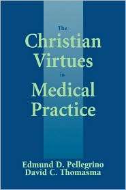 The Christian Virtues In Medical Practice, (0878405666), Edmund 