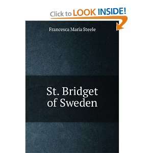  St. Bridget of Sweden Francesca Maria Steele Books