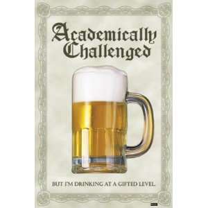  Academically Challenged (Gifted Drinker) College Poster 