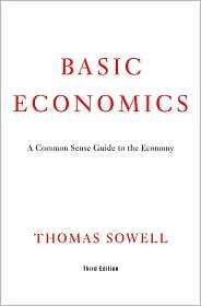 Basic Economics A Common Sense Guide to the Economy, (0465002609 