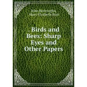   Sharp Eyes and Other Papers Mary Elzabeth Burt John Burroughs Books