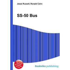  SS 50 Bus: Ronald Cohn Jesse Russell: Books