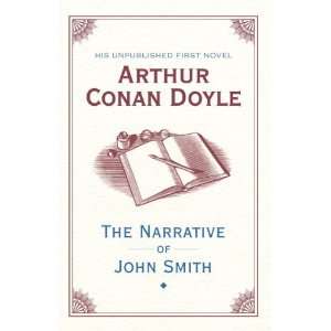   The Narrative of John Smith [Hardcover] Sir Arthur Conan Doyle Books