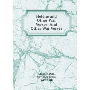    And Other War Verses De Vinne press, New York Stephen Pell Books