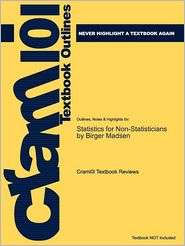 Outlines & Highlights for Statistics for Non Statisticians by Birger 