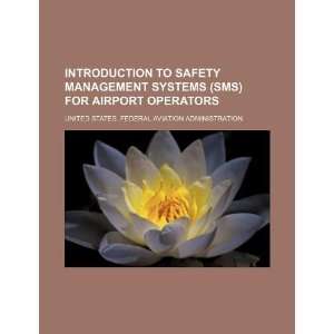  Introduction to Safety Management Systems (SMS) for 