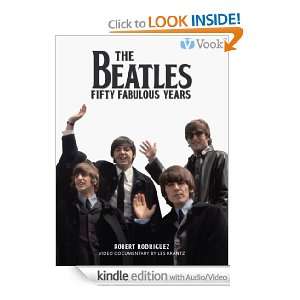  The Beatles: Fifty Fabulous Years eBook: Robert Rodriguez 