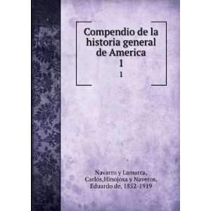  Compendio de la historia general de America. 1: Carlos,Hinojosa y 