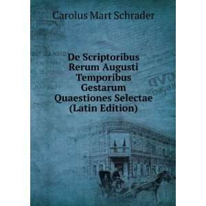   Quaestiones Selectae (Latin Edition) Carolus Mart Schrader Books