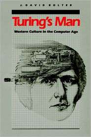Turings Man, (0807841080), David J. Bolter, Textbooks   Barnes 