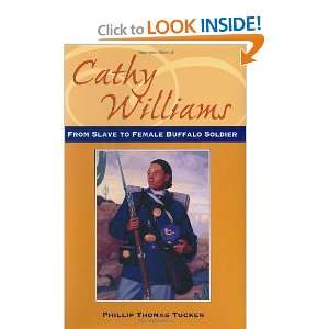 Cathy Williams From Slave to Buffalo Soldier (Great 