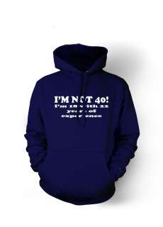 NOT 40 Funny 40th Birthday Hoodie Top Gift Present  