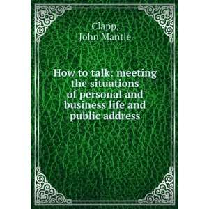   and business life and public address John Mantle Clapp Books