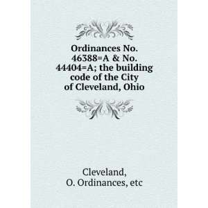   of the City of Cleveland, Ohio O. Ordinances, etc Cleveland Books