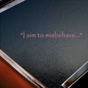  I Aim To Misbehave Quote Firefly Pink Decal Car Pink 