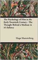 The Psychology of Film in the Early Twentieth Century   The Thought 