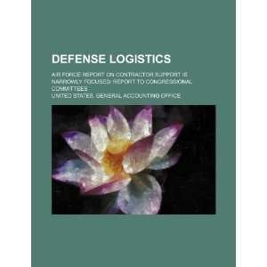 Defense logistics Air Force report on contractor support is narrowly 