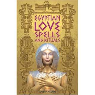 Love Spells and Rituals of Ancient Egypt – Dillaire  