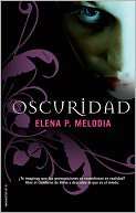BARNES & NOBLE  Oscuridad by Elena Melodia, Roca Ediciones S.A 