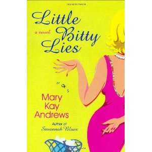  Little Bitty Lies [Hardcover] Mary Kay Andrews Books