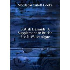   Supplement to British Fresh Water Algae Mordecai Cubitt Cooke Books