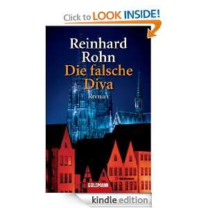 Die falsche Diva Roman   (German Edition) Reinhard Rohn  