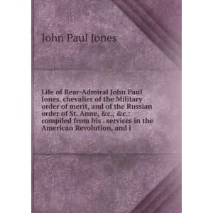   . services in the American Revolution, and i: John Paul Jones: Books
