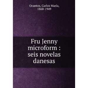    seis novelas danesas Carlos MarÃ­a, 1860 1949 Ocantos Books