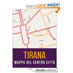 Tirana, Albania: mappa del centro città (Italian Edition 